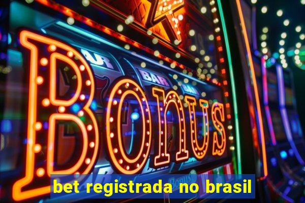 bet registrada no brasil